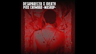 DESAPARECER X IDEATH - Iza tkm & Hurtbox | PIOX CROWBAD MASHUP