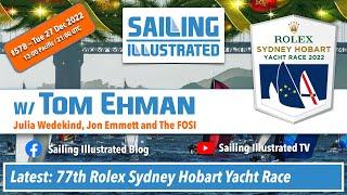 SAILING ILLUSTRATED #578 — 77th Rolex Sydney-Hobart Yacht Race