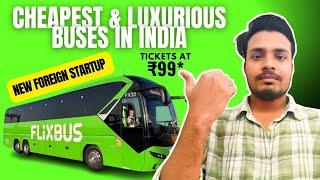 CHEAPEST & LUXURIOUS Buses in India | FLIXBUS Ticket Booking | About Flixbus Startup & Services