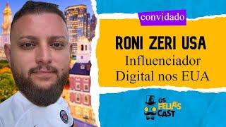 RONI ZERI USA Influenciador Digital - Os Fellas Cast Ao Vivo!