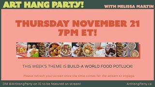 ART HANG PARTY! Let's draw BUILD-A WORLD FOOD POTLUCK!