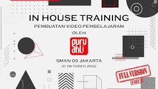 IHT PEMBUATAN VIDEO PEMBELAJARAN OLEH GURU AHLI - SMAN 09 JAKARTA (21 OKTOBER 2022)