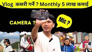 Vlog Video Banaune Tarika ? How To Make Vlog Video in Nepali || How They Are Making Money