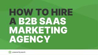 Hiring a B2B SaaS marketing agency vs a general marketing agency