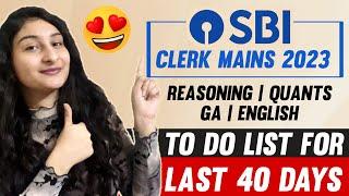 To-Do List for SBI CLERK MAINS|| Last 40 Days| Sure Shot Selection|| By Karishma Singh