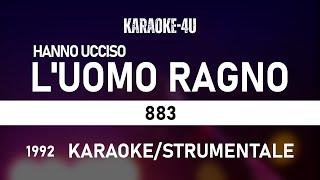 Hanno ucciso l'Uomo Ragno - 883 (karaoke/strumentale/testo/lyrics)