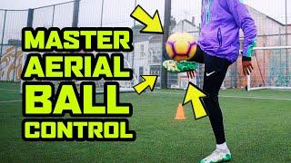 HOW TO CONTROL THE BALL FROM HEIGHT  ️ | Unlock That | KitLab