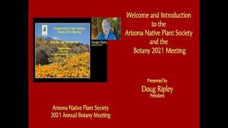 Welcome and Introduction to the Arizona Native Plant Society and the Botany 2021 Meeting