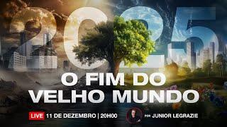 2025: O Fim do Velho Mundo | Junior Legrazie