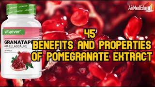 45 Benefits and Properties of Pomegranate Extract