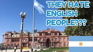  Do Argentinians DISLIKE British people??  (Las Malvinas)