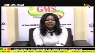 #TEST#GMS TV & GMS FM : LE GROUPE MEDIAS DU SUD VOUS PRESENTE SON EMISSION MATINALE DIAMBAKATANG