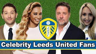 Celebrity Leeds United Fans - Famous Supporters