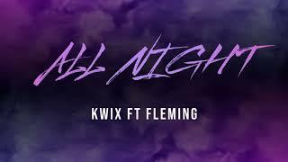 All night   Kwix ft Fleming