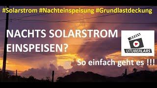 SENSATIONELL Nachts #Solarstrom nutzen zur Grundlastdeckung Inselanlage zum Balkonkraftwerk upgraden