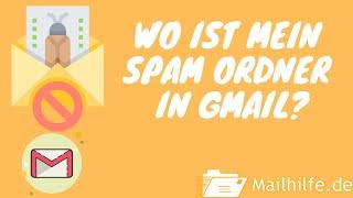 Where is my spam folder in Gmail?