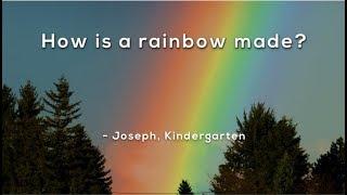 How is a rainbow made?