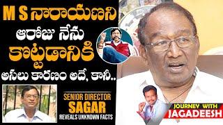 Senior Director Sagar Shares SHOCKING Incident With MS Narayana | Journey With Jagadeesh | DCC