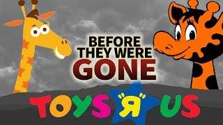 TOYS R US | Before They Were GONE | US & UK Closure