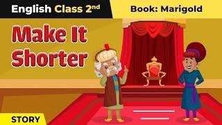 Class 2 English Unit 7 | Make It Shorter (Story) - Explanation | Marigold Book