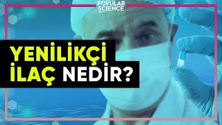 Yenilikçi İlaç Nedir? | Popular Science Türkiye