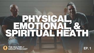 PHYSICAL, EMOTIONAL, AND SPIRITUAL HEALTH | GENERATIONAL LEADERSHIP: EP. 1| MAC & BRANDON LAKE