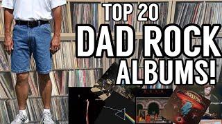 Top 20 Dad Rock Albums!