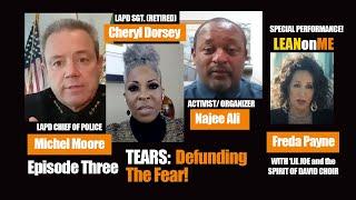 TEARS: The Event Against Racism and Stereotyping - Ep 3 - #DefundTheFear