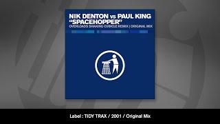 Nik Denton Vs Paul King - Spacehopper (Original Mix)