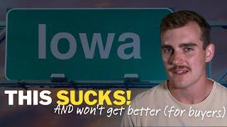 Iowa's Housing Market is NOT Going to Get Better For Buyers [what you need to know]