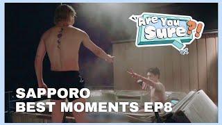 Winter in SAPPORO best moments ep8 | Are You Sure?!