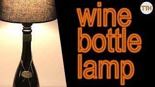 Wine bottle lamp | DIY a lamp from a bottle