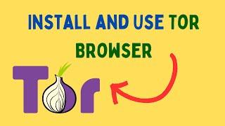 How to Install and Use Tor Browser on Windows 11