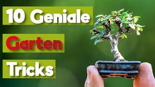 10 Garten Tricks um die Gartenarbeit leichter und einfacher machen.