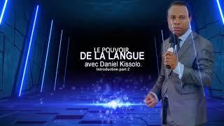 LE POUVOIR DE LA LANGUE (PART 2) AVEC DANIEL KISSOLO.