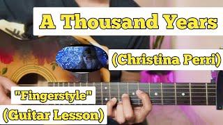 A Thousand Years - Christina Perri | Fingerstyle Guitar Lesson | With Tab |