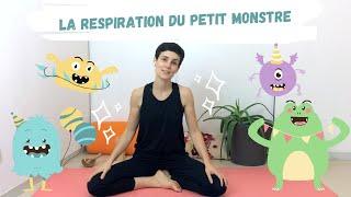 La respiration du Petit Monstre