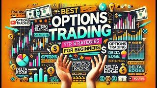 What are the best options trading strategies for beginners? | Delta Edge Artificial Intelligence