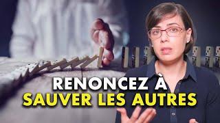 Dépasser le syndrome du sauveur | Renoncer à sauver les autres pour se sauver soi