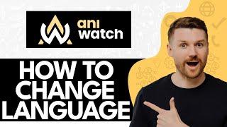 How to Change Language in Aniwatch (2024)