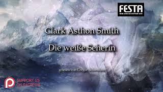 Clark Ashton Smith: Die weiße Seherin [Hörbuch, deutsch]