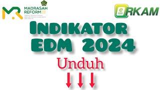 Download Indikator EDM e-RKAM Terbaru. Indikator Evaluasi Diri Madrasah 2024 #edmv2 #edmerkamkemenag