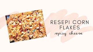 Resepi Corn Flakes Spicy Cheese (Step by Step)