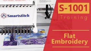 Smartstitch Embroidery Machine S1001 Get Started How to do Flat Embroidery