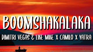 Dimitri Vegas & Like Mike X Sebastian Yatra, Camilo - Boomshakalaka (Letra/Lyrics)