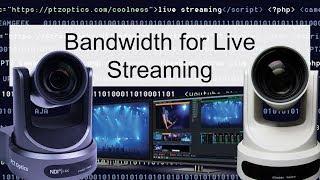 Bandwidth for Live Streaming & IP Video Production