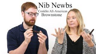 Nib Newbs! Conklin All American Brownstone!