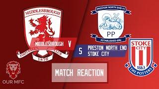 2 WINS On The Bounce! | Middlesbrough v Stoke City & Preston North End Match Reaction