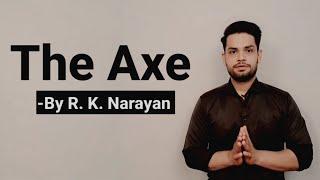 The Axe by R. K. Narayan in Hindi Summary