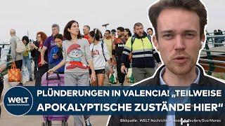 FLUTKATASTROPHE IN SPANIEN: "Apokalyptische Zustände" – Menschen plündern aus Not Lebensmittel